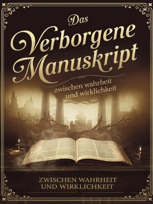 cover image of Das verborgene Manuskript  Zwischen Wahrheit und Wirklichkeit